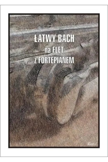 �atwy Bach na flet z fortepianem - Cezary  Kocur