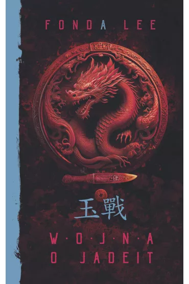 eBook Wojna o jadeit. Saga o Zielonych Ko�ciach. Tom 2 mobi epub - Fonda Lee