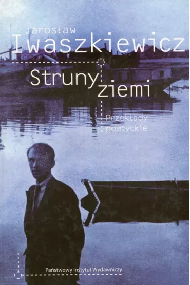 Struny ziemi przek�ady poetyckie - Jaros�aw Iwaszkiewicz