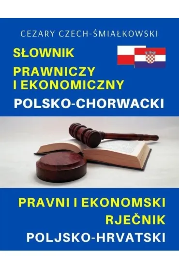 S�ownik prawniczy i ekonomiczny polsko-chorwacki - Cezary Czech-�mia�kowski