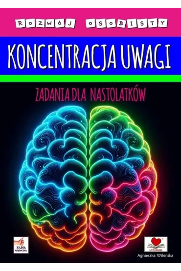 Koncentracja uwagi. Zadania dla nastolatk�w - Agnieszka Wile�ska