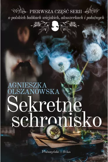 Sekretne schronisko. Tom 1 - Agnieszka Olszanowska