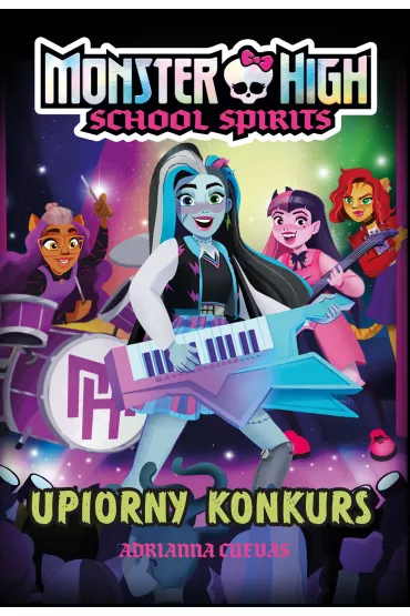 eBook Monster High. School Spirits. Upiorny konkurs mobi epub - Adrianna  Cuevas