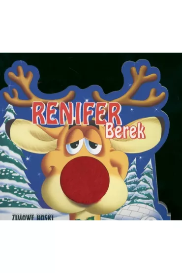 Renifer Berek. Zimowe noski - Agnieszka Fr�czek