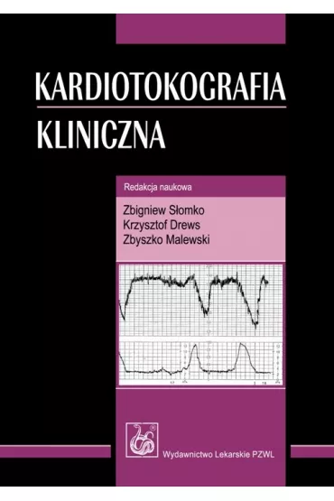 Kardiotokografia kliniczna - Zbigniew S�omko, Krzysztof Drews, Zbyszko Malewski