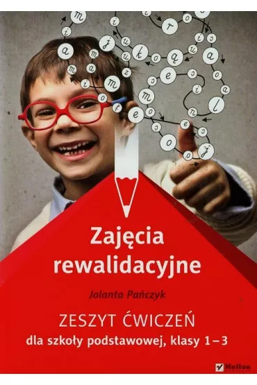 Zaj�cia rewalidacyjne. Zeszyt �wicze� do klas 1-3 szko�y podstawowej - Jolanta Pa�czyk