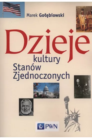 Dzieje kultury Stan�w Zjednoczonych - Marek Go��biowski
