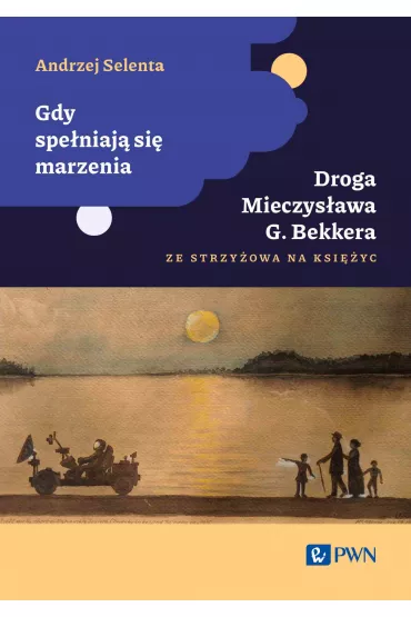 Gdy spe�niaj� si� marzenia - Andrzej  Selenta