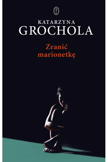Zrani� marionetk� - Katarzyna Grochola