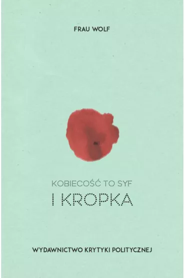 Kobieco�� to syf i kropka - Wolf Frau