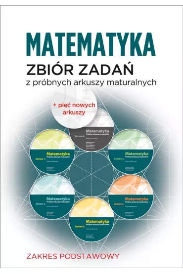 Matematyka. Zbi�r zada� z pr�bnych arkuszy maturalnych. Poziom podstawowy