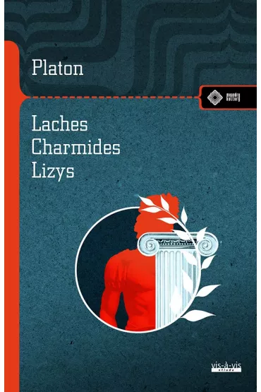 Laches. Charmides. Lyzis - Platon