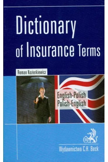 Dictionary of insurance terms angielsko-polski polsko-angielski - Roman Kozierkiewicz
