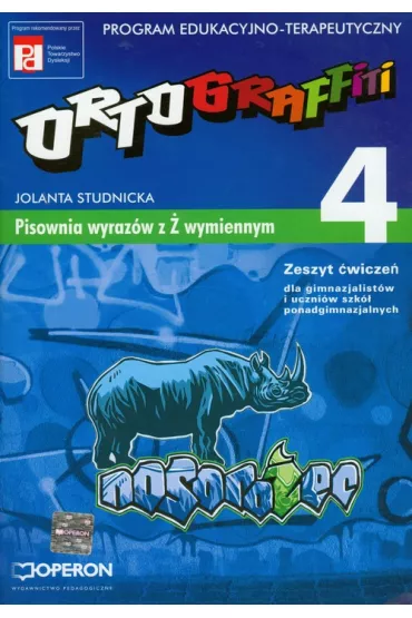 Ortograffiti 4. Pisownia wyraz�w z � wymiennym. Zeszyt �wicze� dla gimnazjum i szk� ponadgimnazjalnych - Jolanta Studnicka