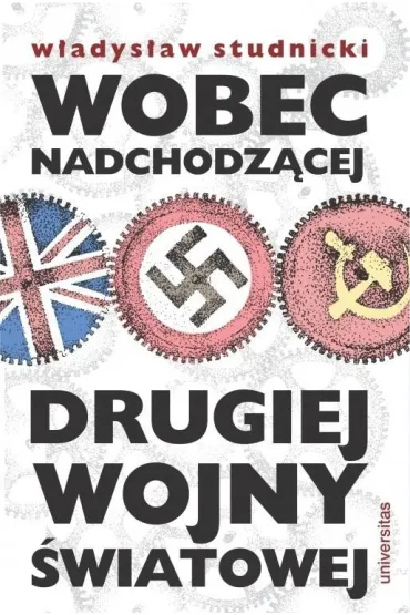 Wobec nadchodz�cej drugiej wojny �wiatowej - W�adys�aw Studnicki