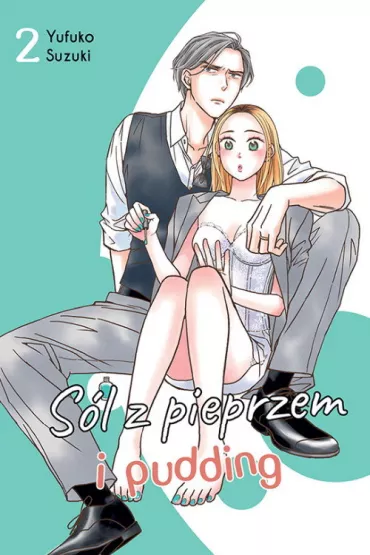 S�l z pieprzem i pudding. Tom 2 - Yufuko Suzuki