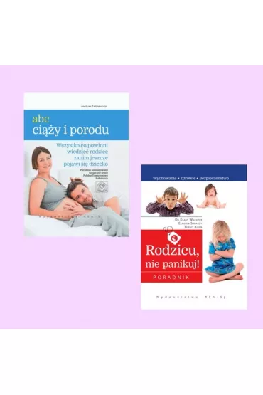 ABC ci��y i porodu / Rodzicu, nie panikuj!
