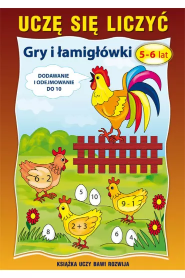 Dodawanie i odejmowanie do 10. Gry i �amig��wki. 5-6 lat. Ucz� si� liczy� - Beata Guzowska