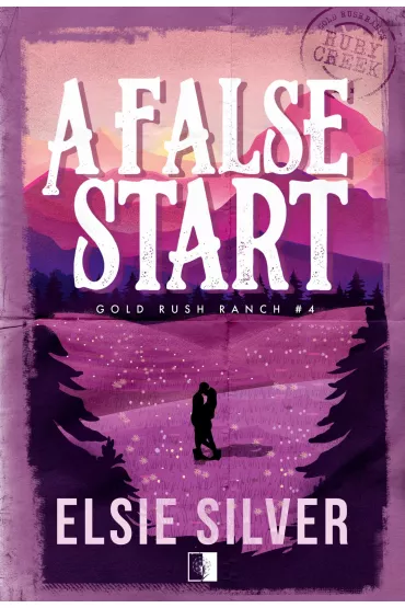 A False Start. Gold Rush Ranch. Tom 4 - Elsie Silver