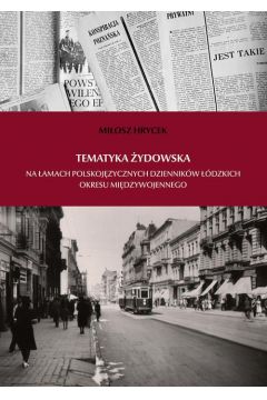 eBook Tematyka ydowska na amach polskojzycznych dziennikw dzkich okresu midzywojennego pdf