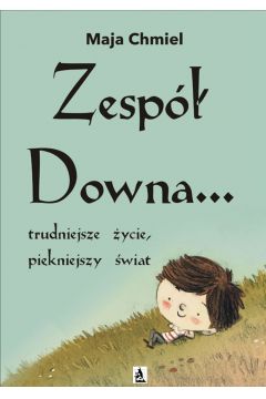 eBook Zesp Downa… trudniejsze ycie, pikniejszy wiat pdf mobi epub