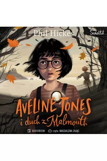 Audiobook Aveline Jones i duch z Malmouth. Tom 1 mp3 - Phil Hickes