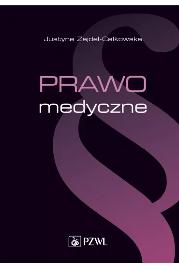 Prawo medyczne - Justyna Zajdel-Ca�kowska