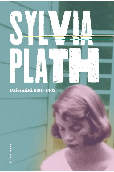 Dzienniki 1950-1962 - Sylvia Plath