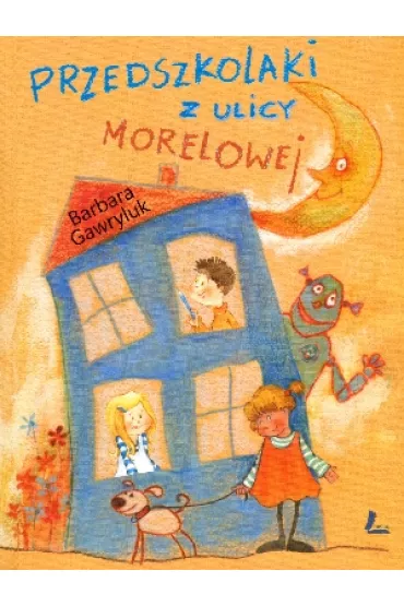 Przedszkolaki z ulicy morelowej - Barbara Gawryluk