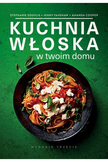 Kuchnia włoska w twoim domu