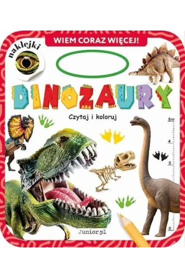 Dinozaury. Czytaj i koloruj. Wiem coraz wi�cej!