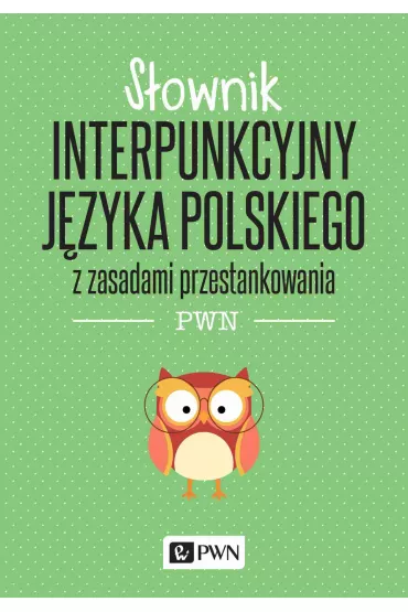 S�ownik interpunkcyjny j�zyka polskiego z zasadami przestankowania - Jerzy Podracki