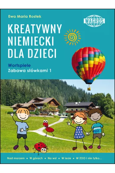 Kreatywny niemiecki dla dzieci Wortspiele - Ewa Maria Rostek