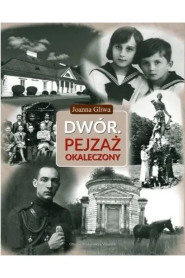 Dw�r. Pejza� okaleczony - Joanna Gliwa