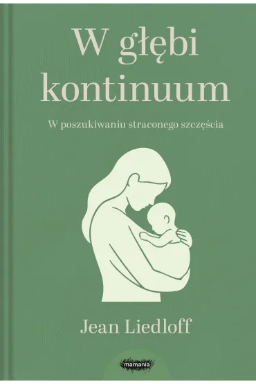 W g��bi kontinuum - Jean Liedloff