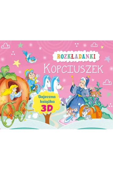 Kopciuszek. Rozk�adanki. Bajeczna ksi��ka 3D - Claudio Cernuschi ilustr