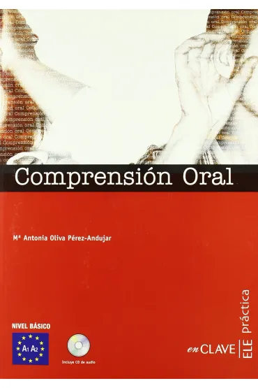 Comprension Oral A1-A2 nivel basico + CD - M Antonia Oliva Prez-Andujar