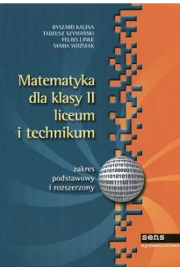 Matematyka LO KL 2 Podr�cznik. Zakres podstawowy i rozszerzony - Feliks Linke, Kalina Ryszard, Tadeusz Szyma�ski
