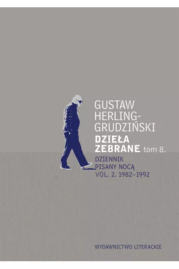 Dzie�a zebrane Tom 8 - Gustaw Herling-Grudzi�ski