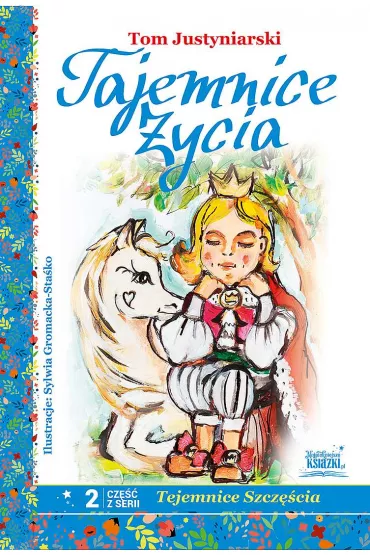 Tajemnice �ycia - Tom Justyniarski