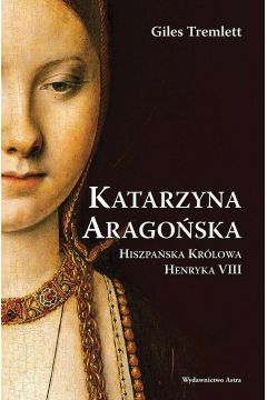 Katarzyna Aragoska Hiszpaska Krlowa HenrykaVIII