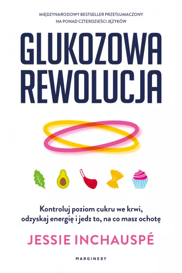Glukozowa rewolucja - Jessie Inchausp