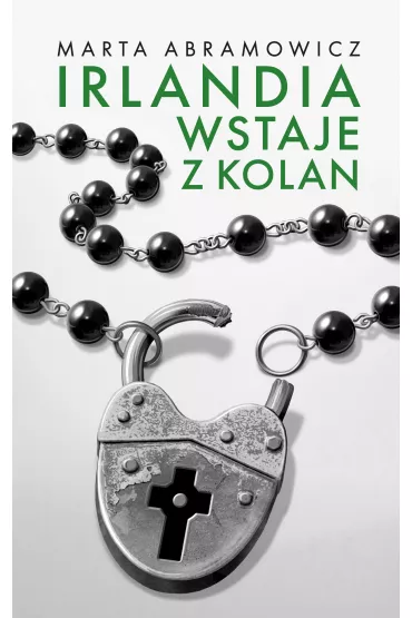 Irlandia wstaje z kolan - Marta Abramowicz