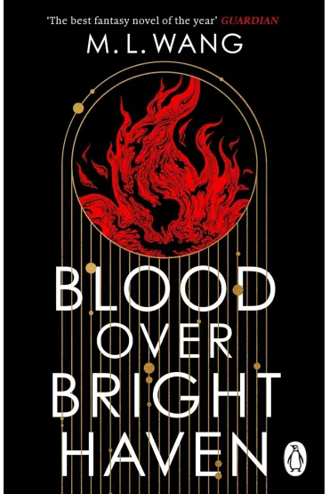 Blood Over Bright Haven - M. L. Wang