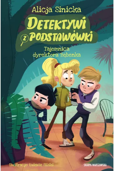 Tajemnica dyrektora B�benka. Detektywi z podstaw�wki. Tom 1 - Alicja Sinicka