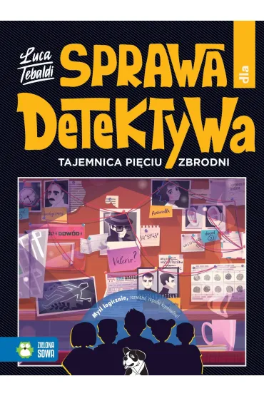 Sprawa dla detektywa. Tajemnica pi�ciu zbrodni - Luca Tebaldi