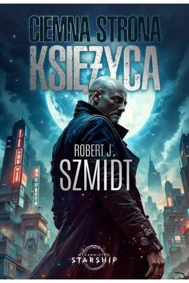 Ciemna strona Ksi�yca - Robert J. Szmidt