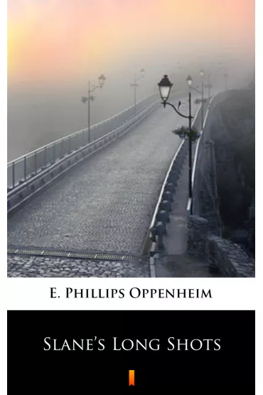 eBook Slane`s Long Shots mobi epub - E. Oppenheim Phillips