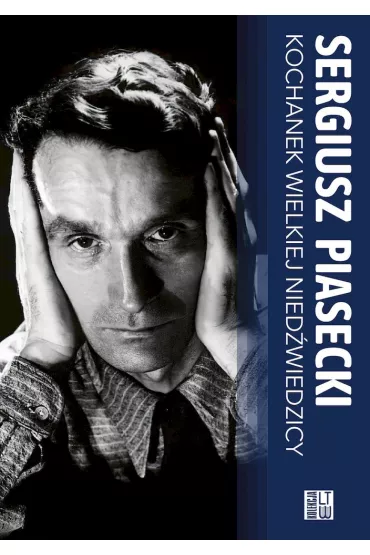Kochanek Wielkiej Nied�wiedzicy - Sergiusz Piasecki
