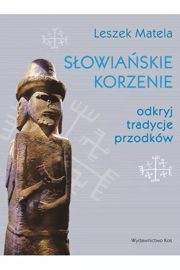Sowiaskie korzenie - Leszek Matela